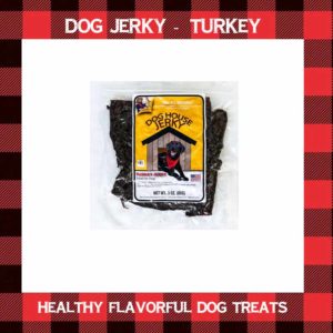 bag of dog house jerky turkey jerky with a buffalo plaid frame and the words dog jerky - turkey at the top and healthy flavorful dog treats at the bottom
